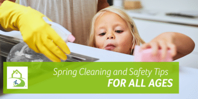 Spring Cleaning and Safety Tips