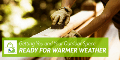 Getting You and Your Outdoor Space Ready for Warmer Weather