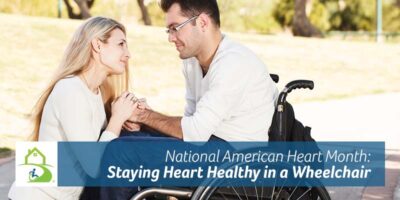National American Heart Month: Staying Heart Healthy in a Wheelchair