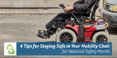 4 Tips for Staying Safe in Your Mobility Chair for National Safety Month