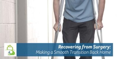 Recovering from Surgery: Home Modifications Will You Need