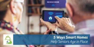 5 Ways Smart Homes Help Seniors Age in Place