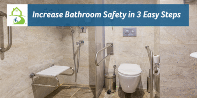 3 Easy Steps to Increase Bathroom Safety