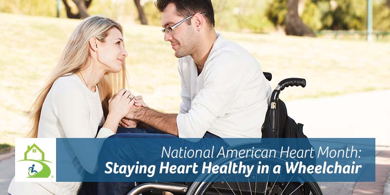 National American Heart Month: Staying Heart Healthy in a Wheelchair