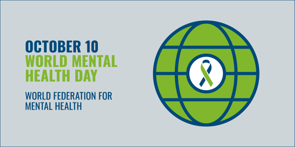 Graphic of a globe that says October 10th: World Mental Health Day