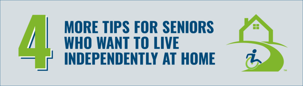4 Next Day Access 4 More Tips for Seniors to Live Independently at Home