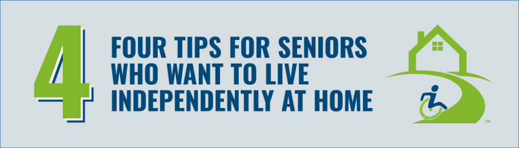 Live Independently: 4 Next Day Access 4 Tips for Seniors