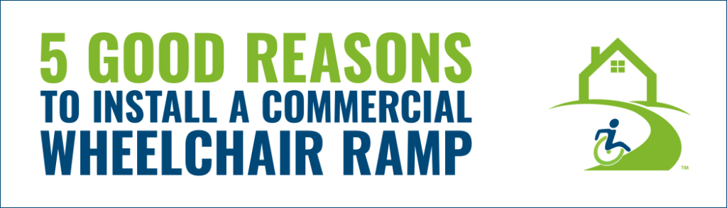 Title Graphic - 5 good reasons to install a commercial wheelchair ramp