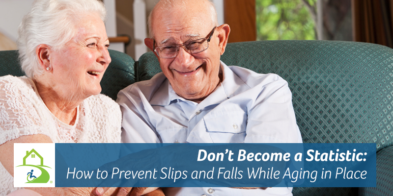 Don’t Become a Statistic: How to Prevent Slips and Falls While Aging in Place