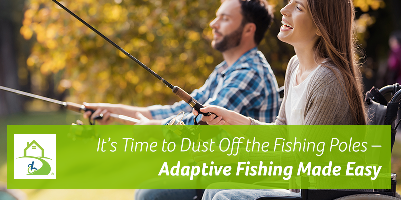 It’s Time to Dust Off the Fishing Poles – Adaptive Fishing Made Easy